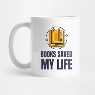 Books Saved My Life Mug